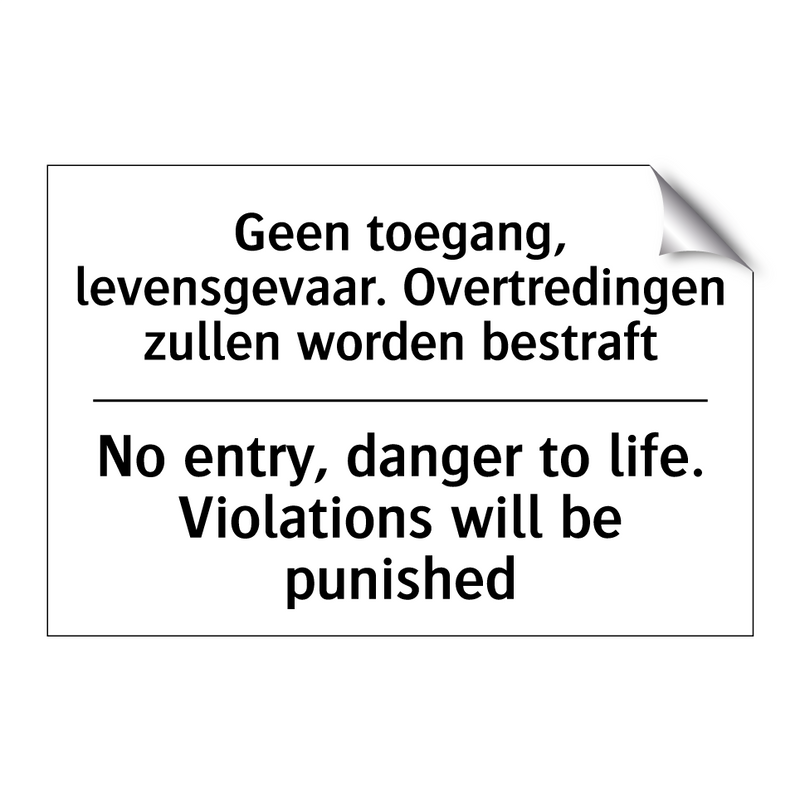 Geen toegang, levensgevaar. Overtredingen /.../ - No entry, danger to life. Violations /.../