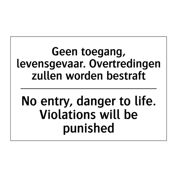Geen toegang, levensgevaar. Overtredingen /.../ - No entry, danger to life. Violations /.../