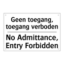 Geen toegang, toegang verboden - No Admittance, Entry Forbidden