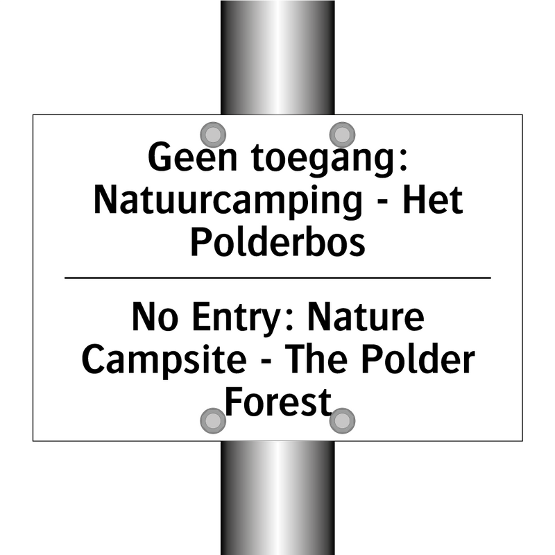 Geen toegang: Natuurcamping - /.../ - No Entry: Nature Campsite - The /.../