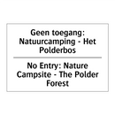 Geen toegang: Natuurcamping - /.../ - No Entry: Nature Campsite - The /.../