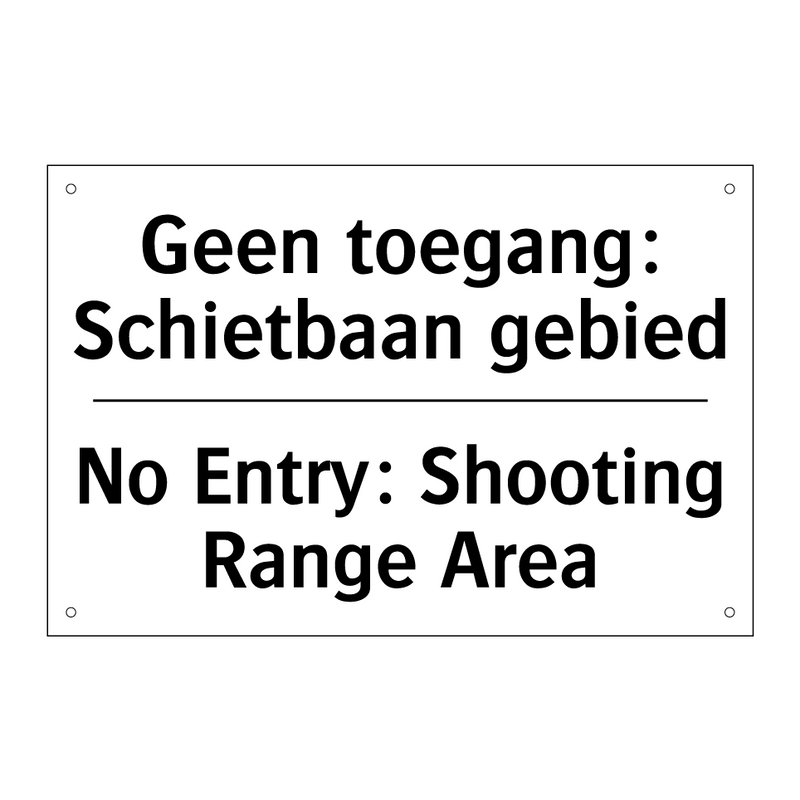 Geen toegang: Schietbaan gebied/.../ - No Entry: Shooting Range Area