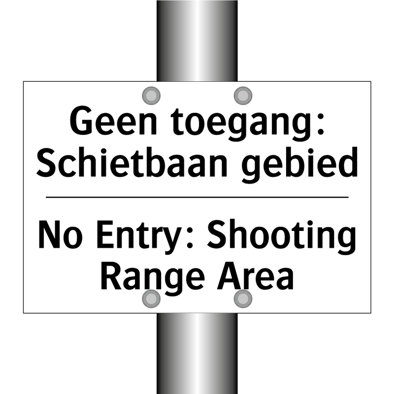 Geen toegang: Schietbaan gebied/.../ - No Entry: Shooting Range Area