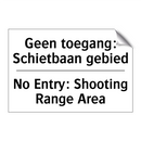 Geen toegang: Schietbaan gebied/.../ - No Entry: Shooting Range Area