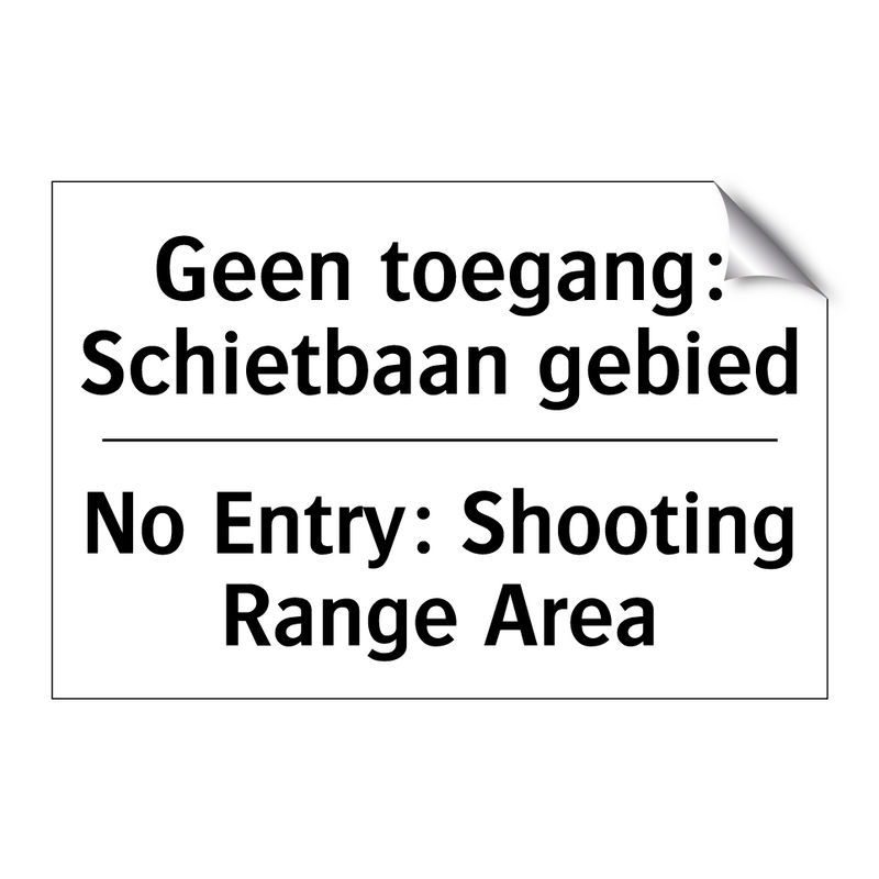 Geen toegang: Schietbaan gebied/.../ - No Entry: Shooting Range Area