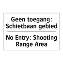 Geen toegang: Schietbaan gebied/.../ - No Entry: Shooting Range Area