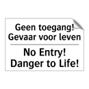 Geen toegang! Gevaar voor leven/.../ - No Entry! Danger to Life!