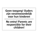 Geen toegang! Ouders zijn verantwoordelijk /.../ - No entry! Parents are responsible /.../