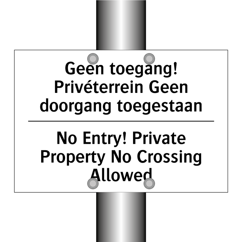 Geen toegang! Privéterrein Geen /.../ - No Entry! Private Property No /.../
