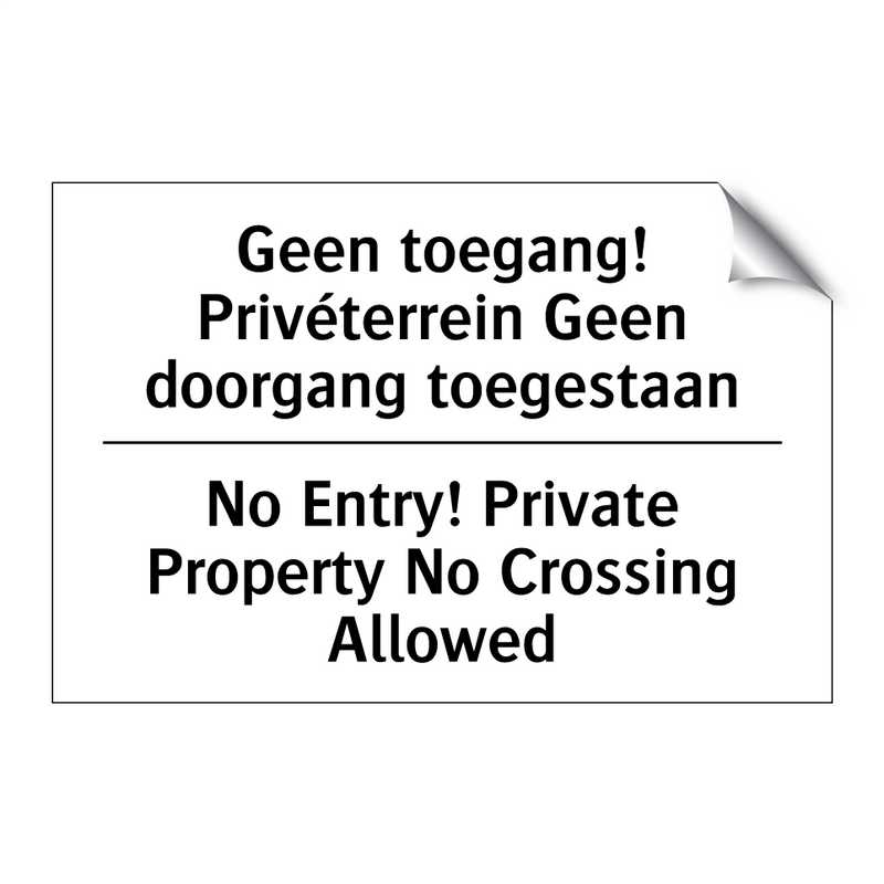 Geen toegang! Privéterrein Geen /.../ - No Entry! Private Property No /.../
