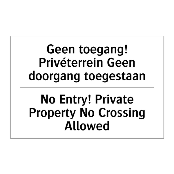 Geen toegang! Privéterrein Geen /.../ - No Entry! Private Property No /.../