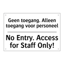 Geen toegang. Alleen toegang voor /.../ - No Entry. Access for Staff Only!/.../