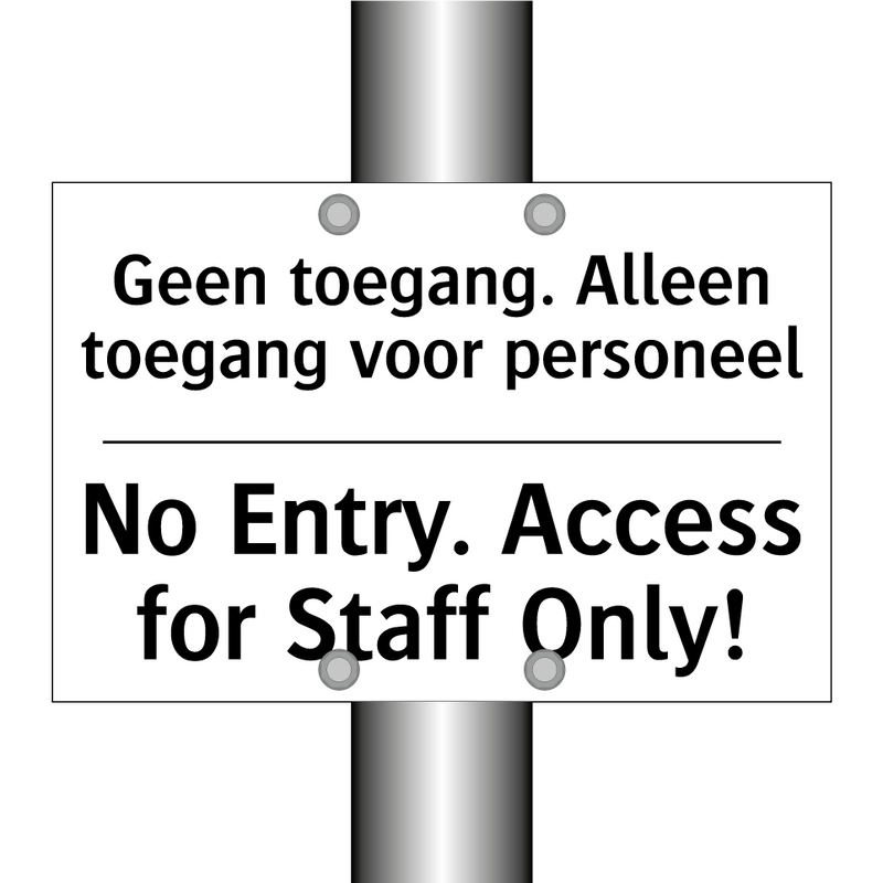 Geen toegang. Alleen toegang voor /.../ - No Entry. Access for Staff Only!/.../