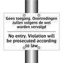 Geen toegang. Overtredingen zullen /.../ - No entry. Violation will be prosecuted /.../