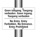 Geen toegang. Toegang verboden. /.../ - No Entry. Entry Forbidden. No /.../