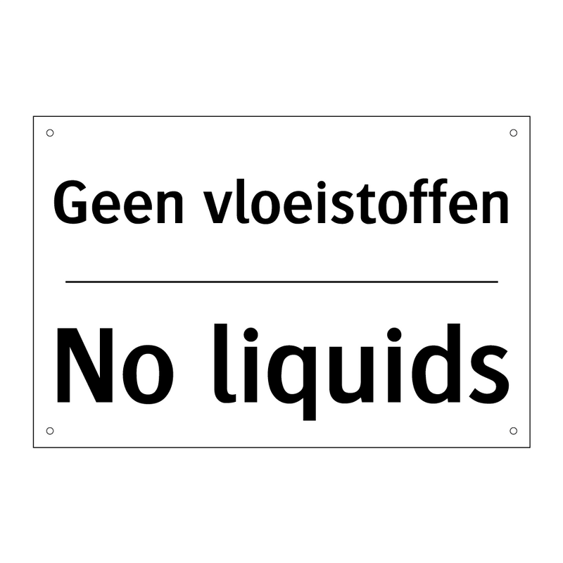 Geen vloeistoffen - No liquids