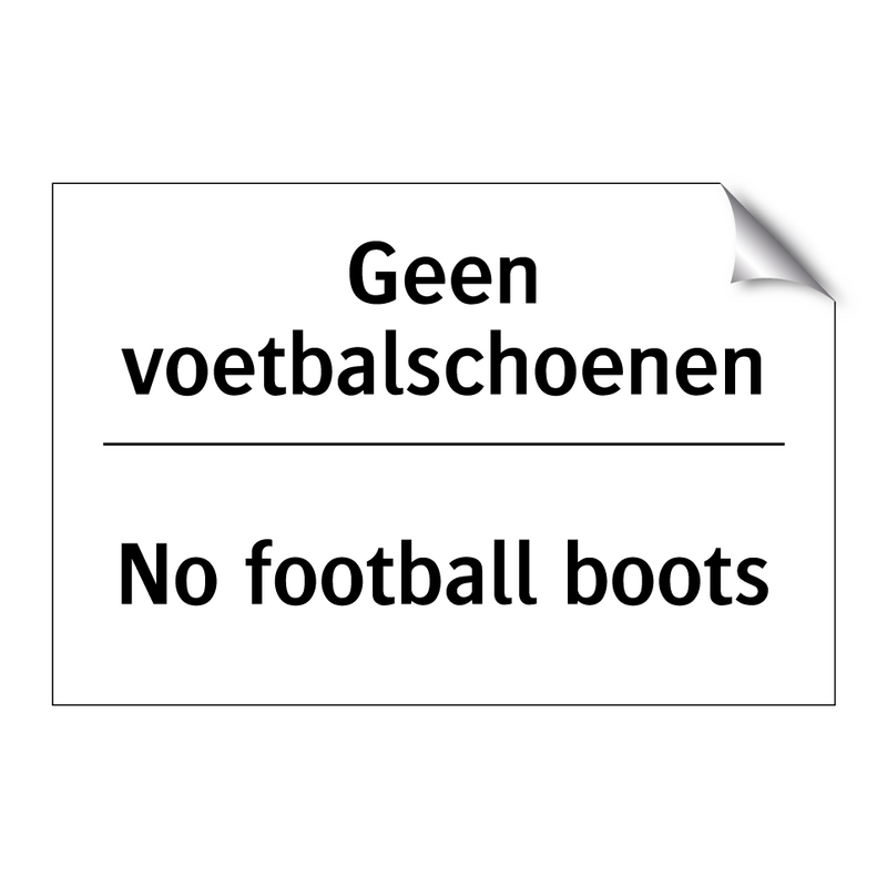 Geen voetbalschoenen - No football boots
