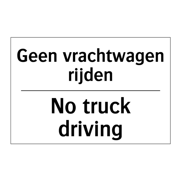 Geen vrachtwagen rijden - No truck driving