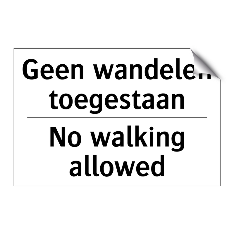 Geen wandelen toegestaan - No walking allowed