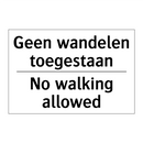 Geen wandelen toegestaan - No walking allowed