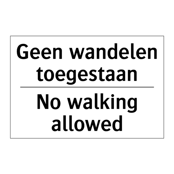 Geen wandelen toegestaan - No walking allowed