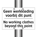 Geen werkkleding voorbij dit punt/.../ - No working clothes beyond this /.../
