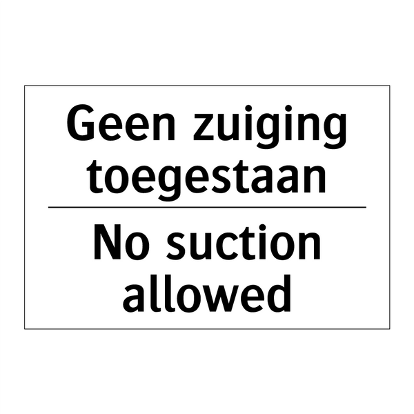 Geen zuiging toegestaan - No suction allowed