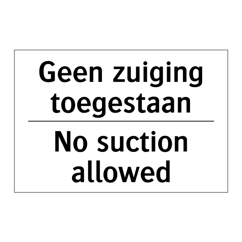 Geen zuiging toegestaan - No suction allowed