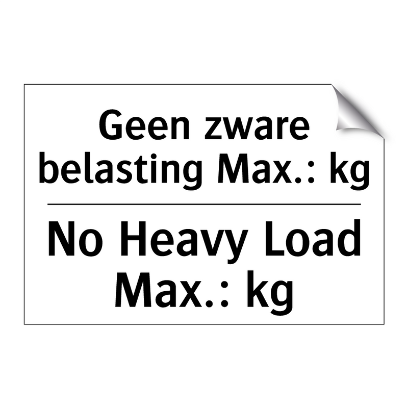 Geen zware belasting Max.: kg - No Heavy Load Max.: kg
