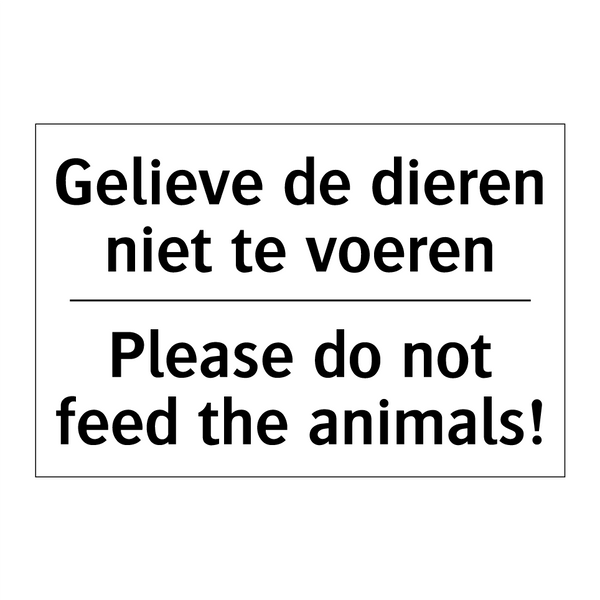Gelieve de dieren niet te voeren/.../ - Please do not feed the animals!/.../