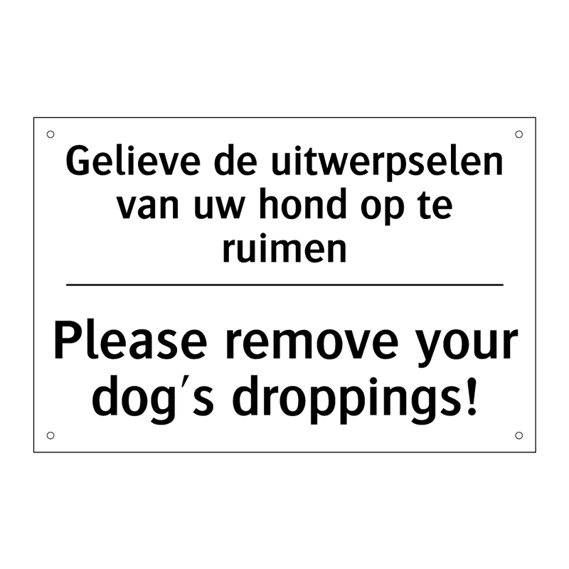 Gelieve de uitwerpselen van uw /.../ - Please remove your dog's droppings!/.../