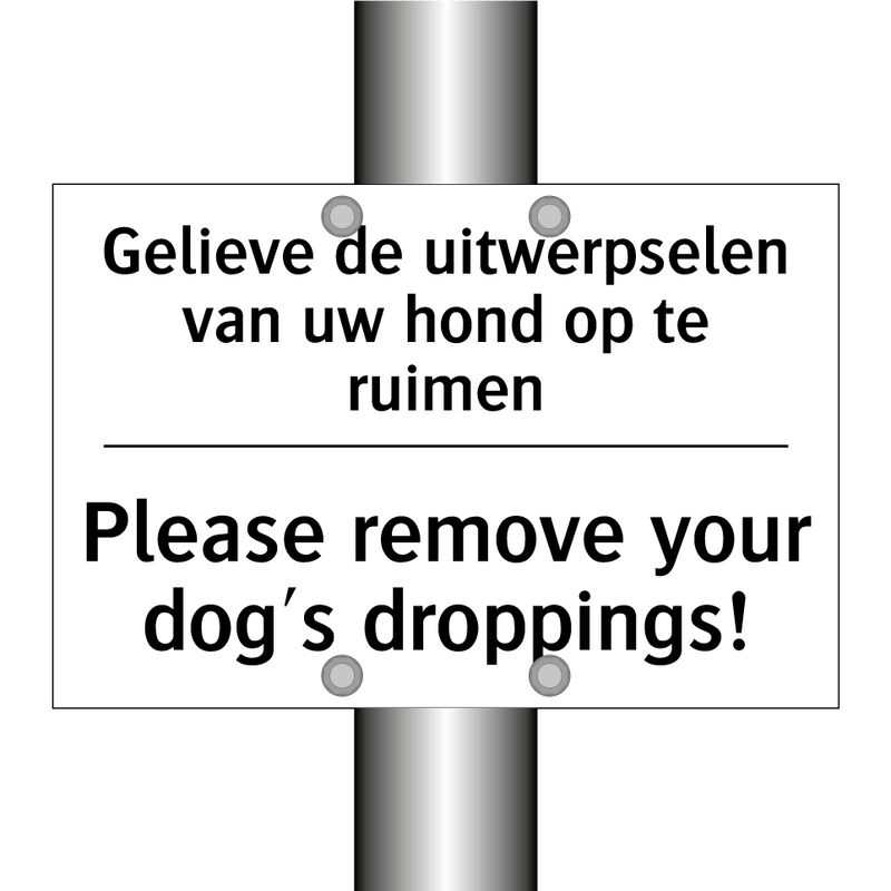 Gelieve de uitwerpselen van uw /.../ - Please remove your dog's droppings!/.../