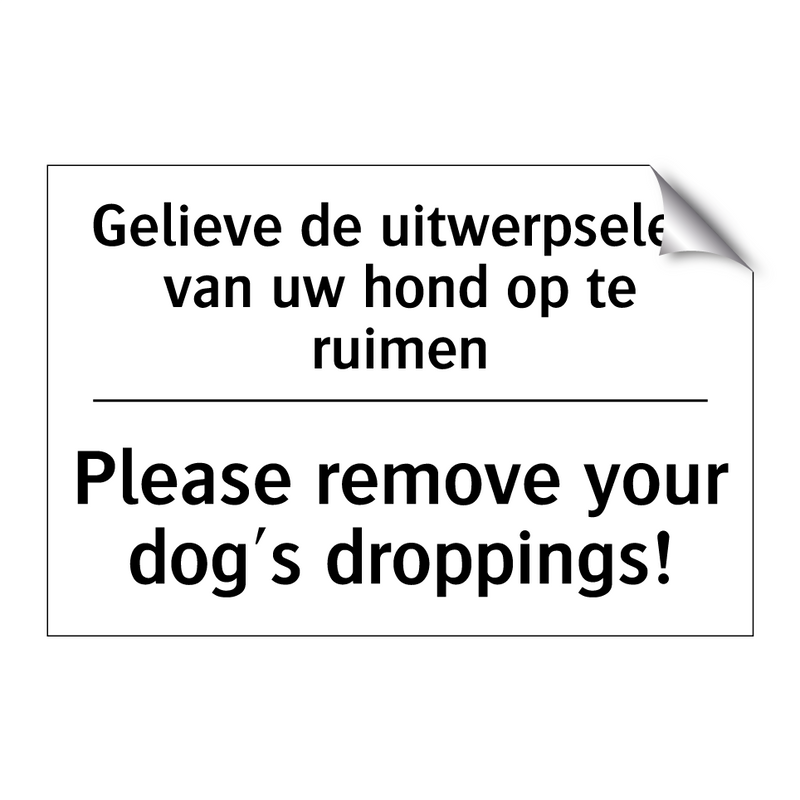 Gelieve de uitwerpselen van uw /.../ - Please remove your dog's droppings!/.../