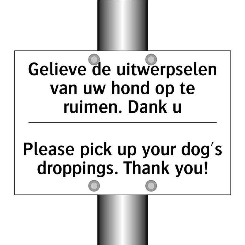 Gelieve de uitwerpselen van uw /.../ - Please pick up your dog's droppings. /.../