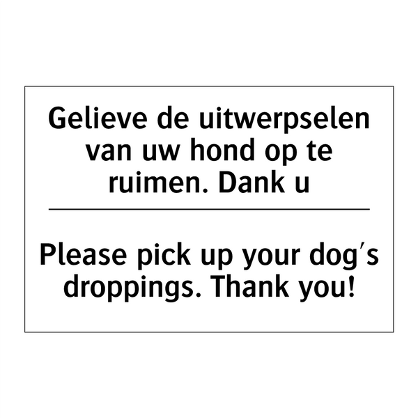 Gelieve de uitwerpselen van uw /.../ - Please pick up your dog's droppings. /.../