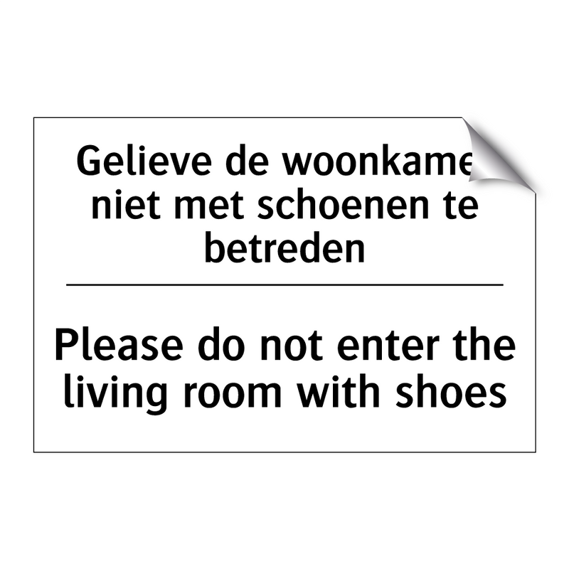 Gelieve de woonkamer niet met /.../ - Please do not enter the living /.../