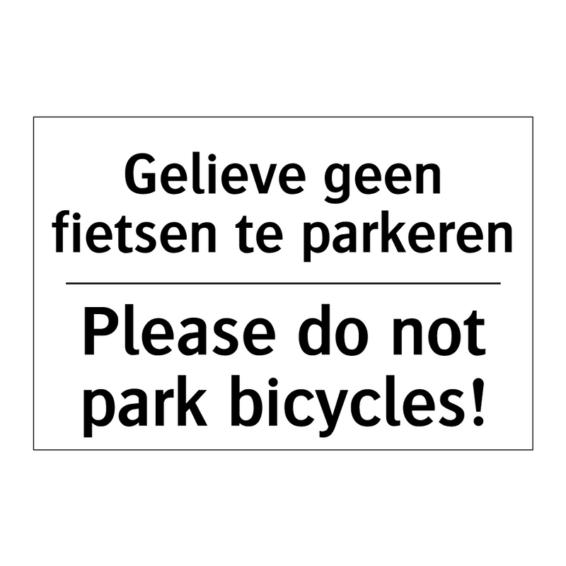 Gelieve geen fietsen te parkeren/.../ - Please do not park bicycles!