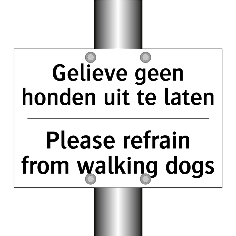 Gelieve geen honden uit te laten/.../ - Please refrain from walking dogs/.../