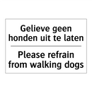 Gelieve geen honden uit te laten/.../ - Please refrain from walking dogs/.../