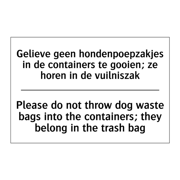 Gelieve geen hondenpoepzakjes /.../ - Please do not throw dog waste /.../