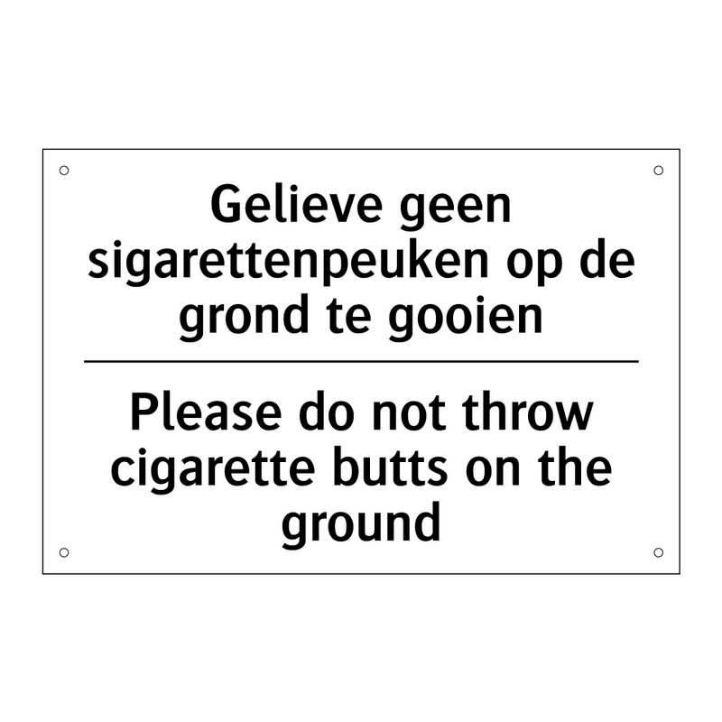 Gelieve geen sigarettenpeuken /.../ - Please do not throw cigarette /.../
