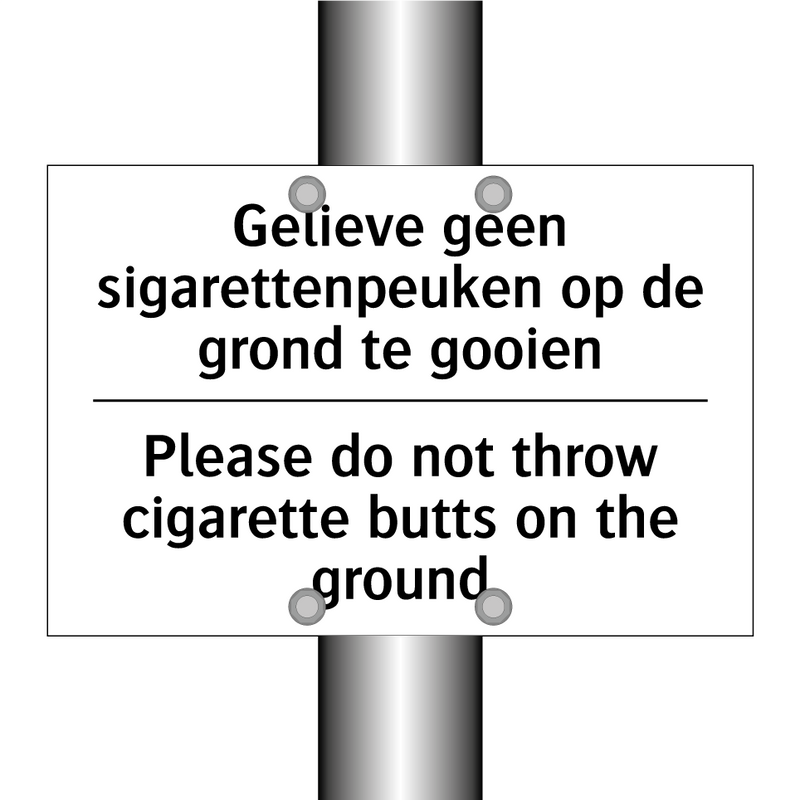Gelieve geen sigarettenpeuken /.../ - Please do not throw cigarette /.../