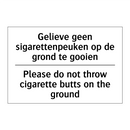 Gelieve geen sigarettenpeuken /.../ - Please do not throw cigarette /.../