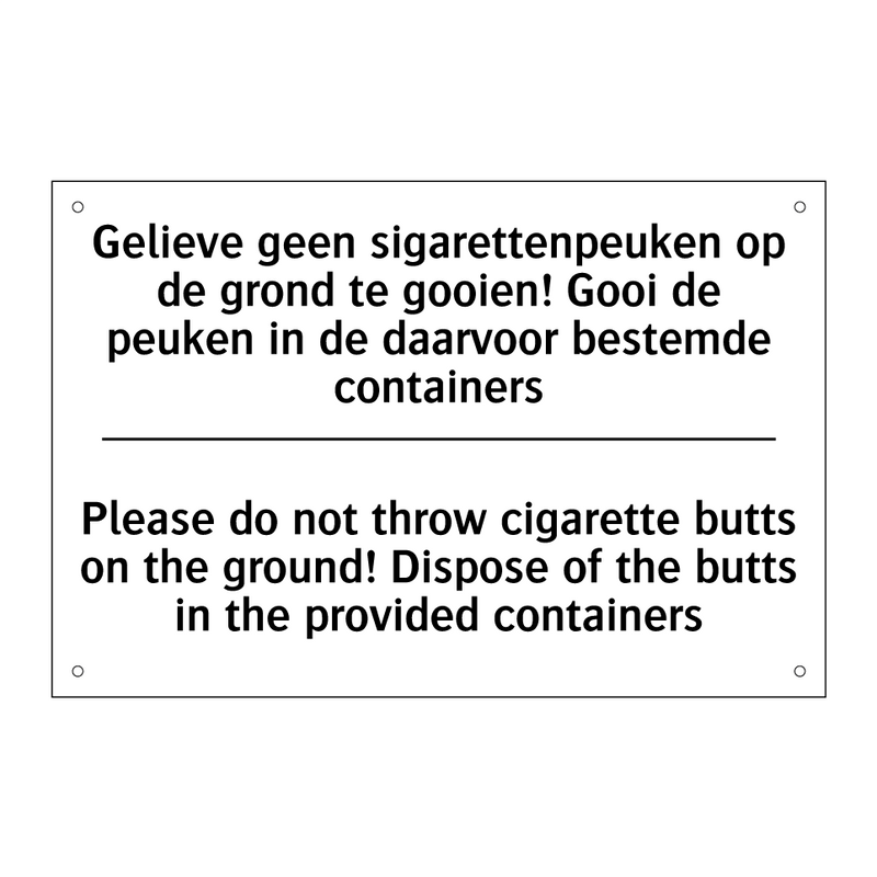 Gelieve geen sigarettenpeuken /.../ - Please do not throw cigarette /.../