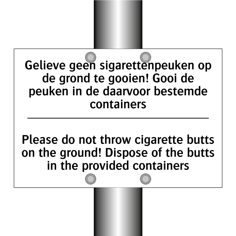 Gelieve geen sigarettenpeuken /.../ - Please do not throw cigarette /.../