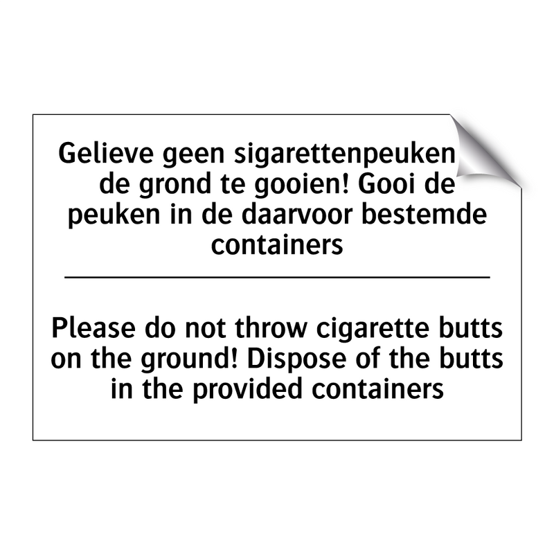 Gelieve geen sigarettenpeuken /.../ - Please do not throw cigarette /.../