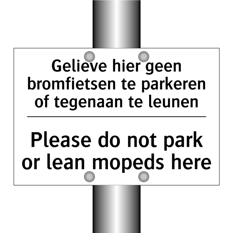 Gelieve hier geen bromfietsen /.../ - Please do not park or lean mopeds /.../