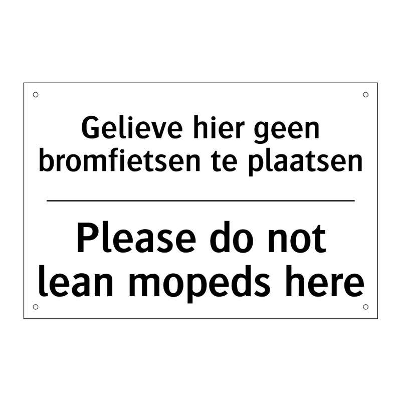 Gelieve hier geen bromfietsen /.../ - Please do not lean mopeds here