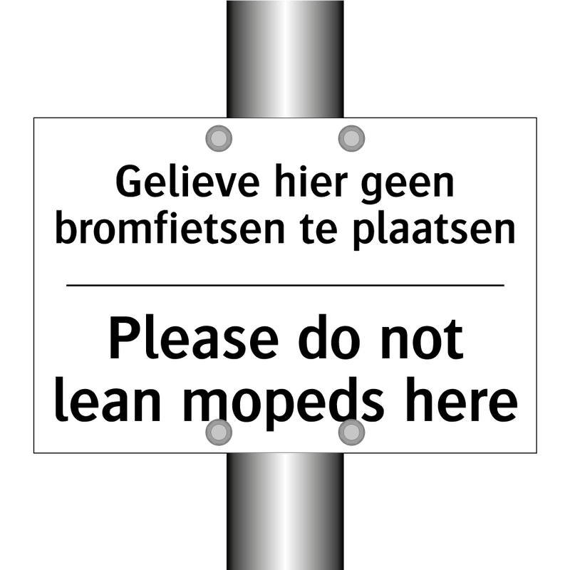 Gelieve hier geen bromfietsen /.../ - Please do not lean mopeds here