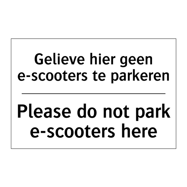 Gelieve hier geen e-scooters te /.../ - Please do not park e-scooters /.../